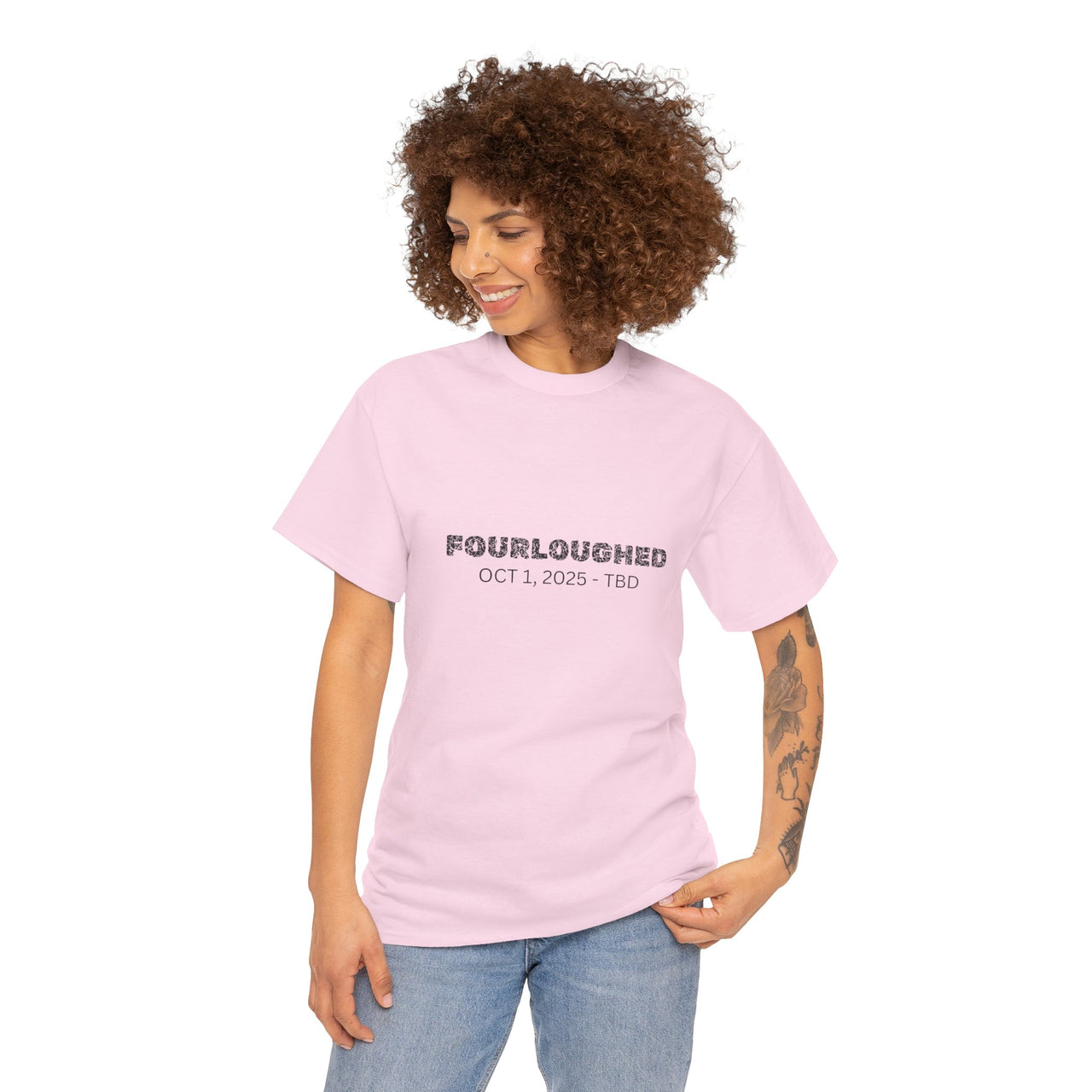 Fourloughed Unisex T-Shirt, Funny Tee, Casual Wear, Gift for Friends, Quirky Humor Shirt, Unique Gift Idea