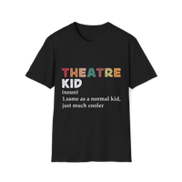 Theater Kid T-Shirt - To Be Designs