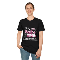 Theatre Mom T-Shirt - To Be Designs